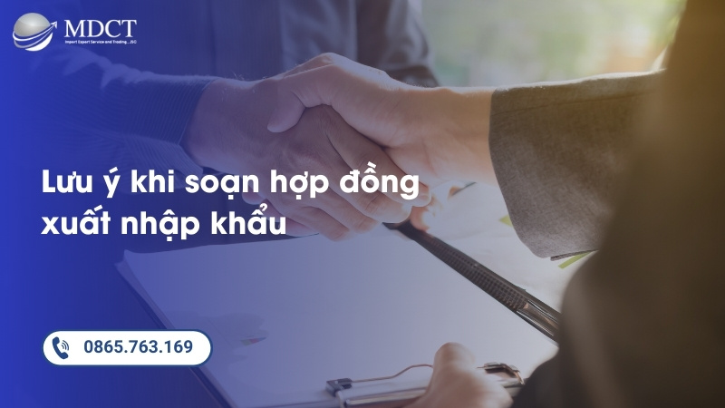Những điểm cần lưu ý khi soạn hợp đồng xuất nhập khẩu