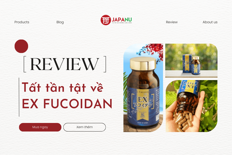 EX Fucoidan, Tất tần tật về Fucoidan Nhật Bản Bạn Cần Phải Biết