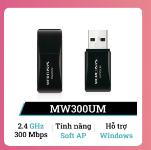 USB WIFI 300 MBPS MERCUSYS MW300UM Thương hiệu Mercusys
