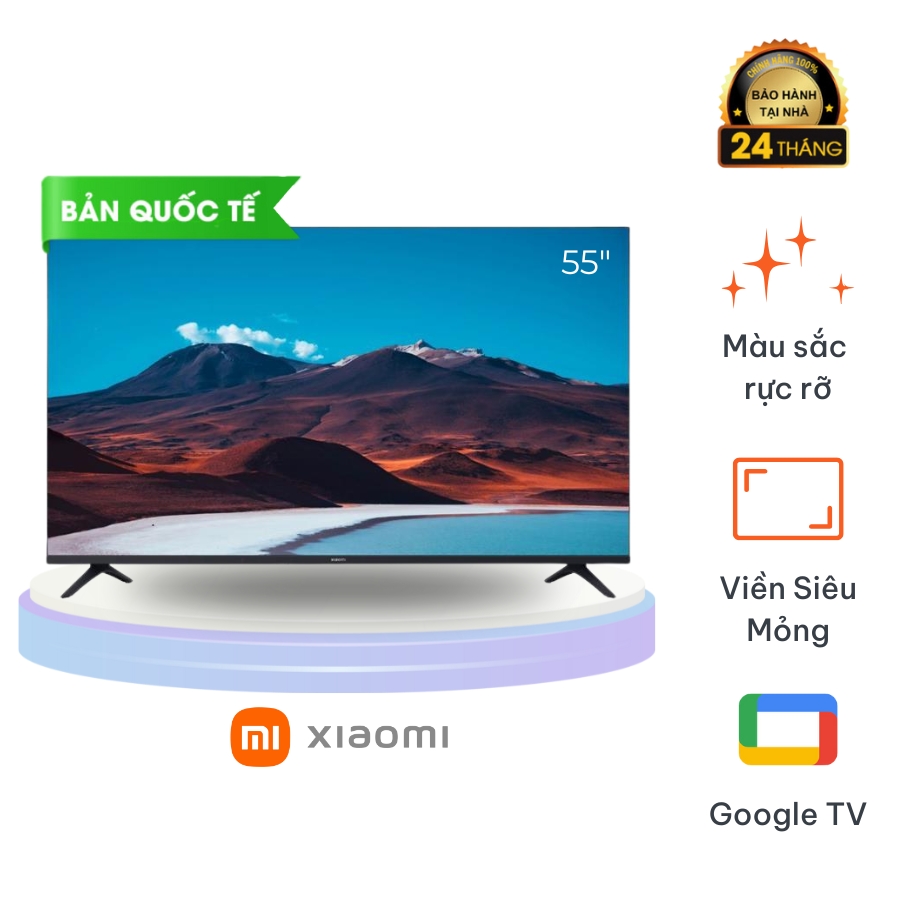 Tivi Xiaomi 55 inch A Google TV 2026 – Bản Quốc Tế