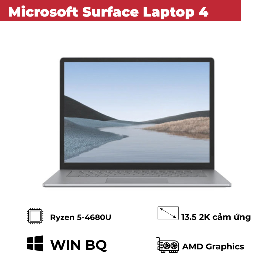 Microsoft Surface Laptop 4 (Ryzen 5-4680U/ Ram 8GB / SSD 256GB/13.5 inch 2K cảm ứng)