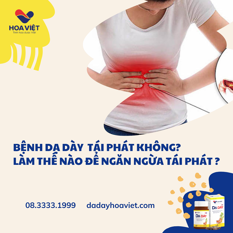 BỆNH DẠ DÀY CÓ THỂ TÁI PHÁT KHÔNG? LÀM THẾ NÀO ĐỂ NGĂN NGỪA TÁI PHÁT ?