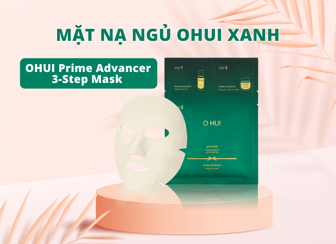 Review Mặt nạ ngủ OHUI Xanh: Sự thật có làm bạn thất vọng?