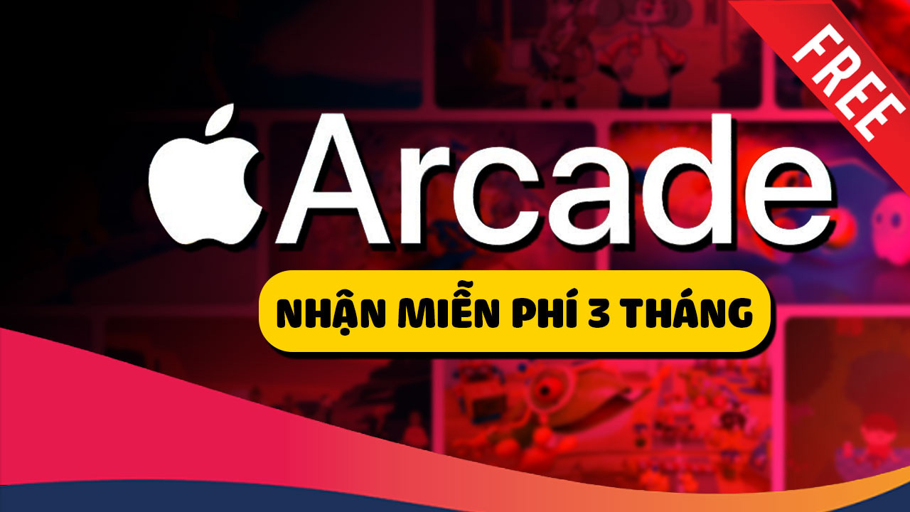 Apple Arcade là gì? Cách nhận miễn phí Apple Arcade