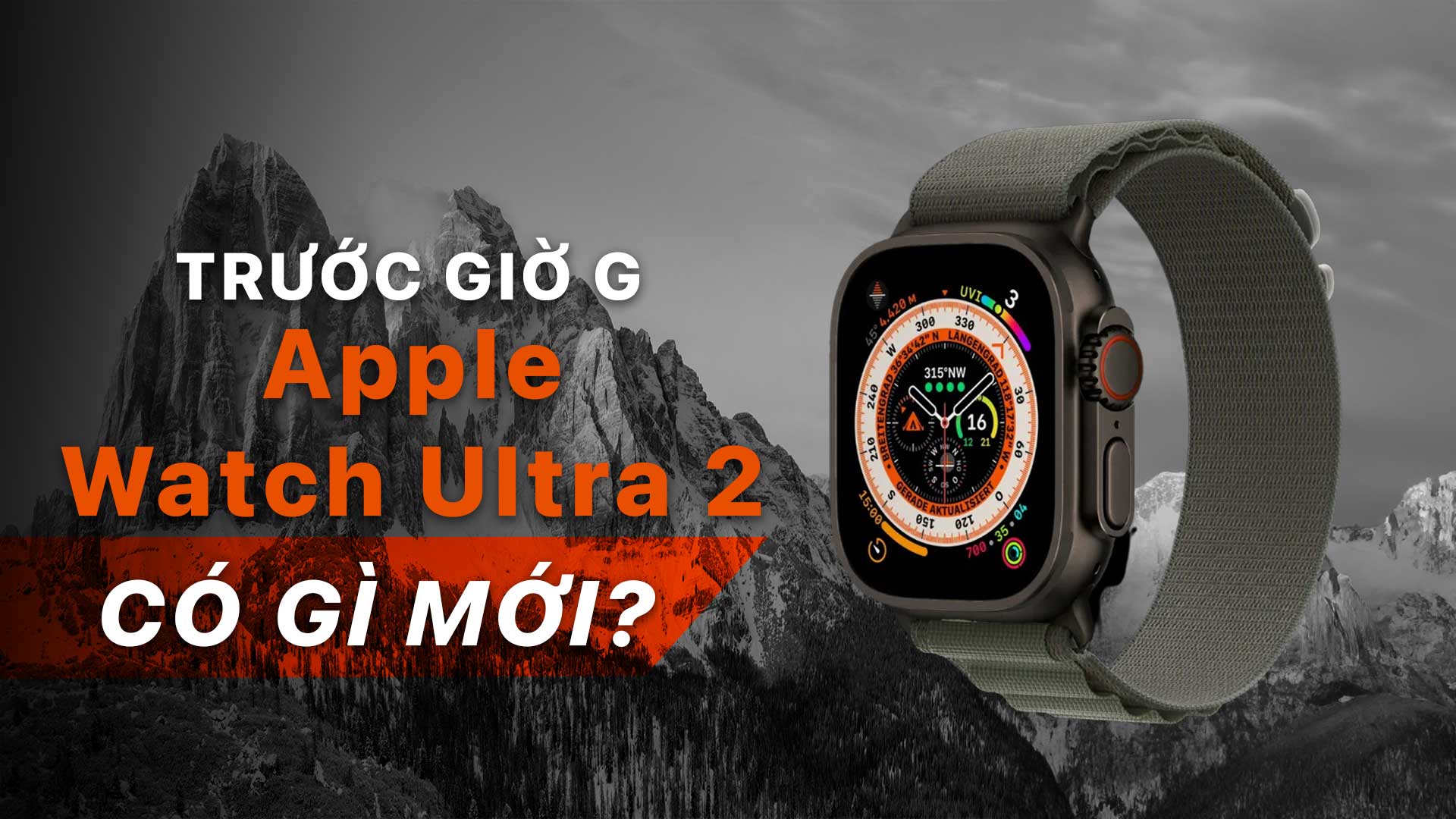 Apple Watch Ultra 2 Trước Giờ G: Có Gì Mới?