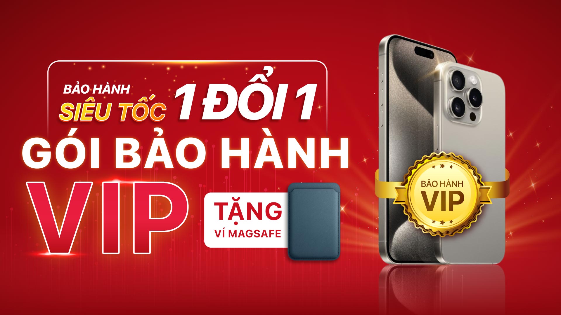 GÓI BẢO HÀNH VIP DÀNH CHO IPHONE 15 SERIES