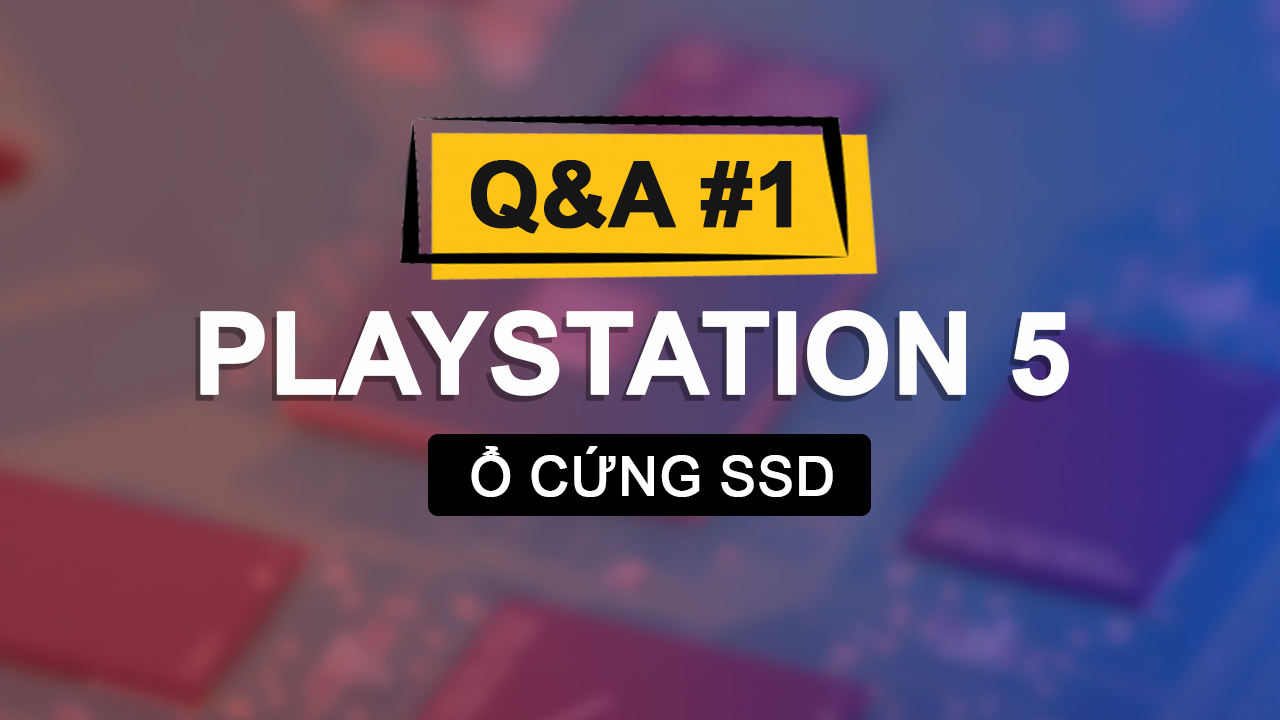 Các câu hỏi thường gặp về PlayStation 5 (phần 1)