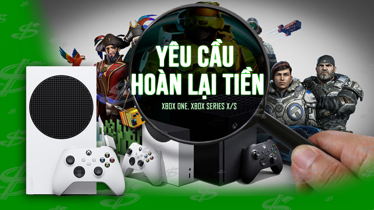 Cách gửi yêu cầu hoàn lại tiền game Xbox digital - Refund game Xbox