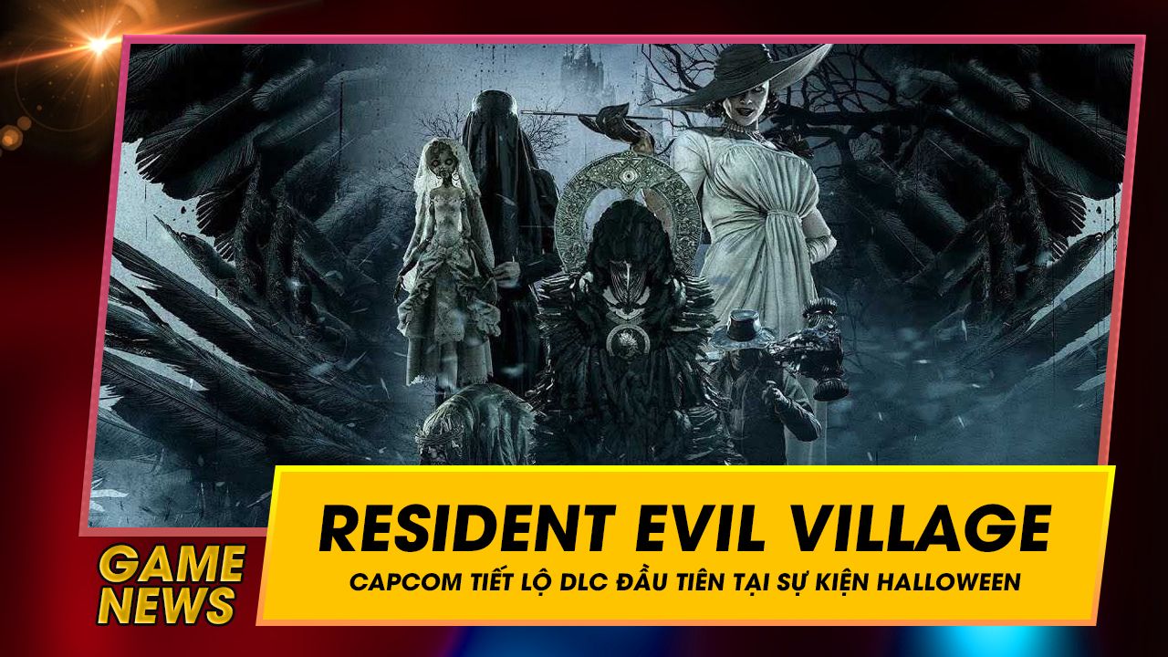 Capcom sẽ tiết lộ DLC đầu tiên của Resident Evil Village trong sự kiện Halloween sắp tới đây