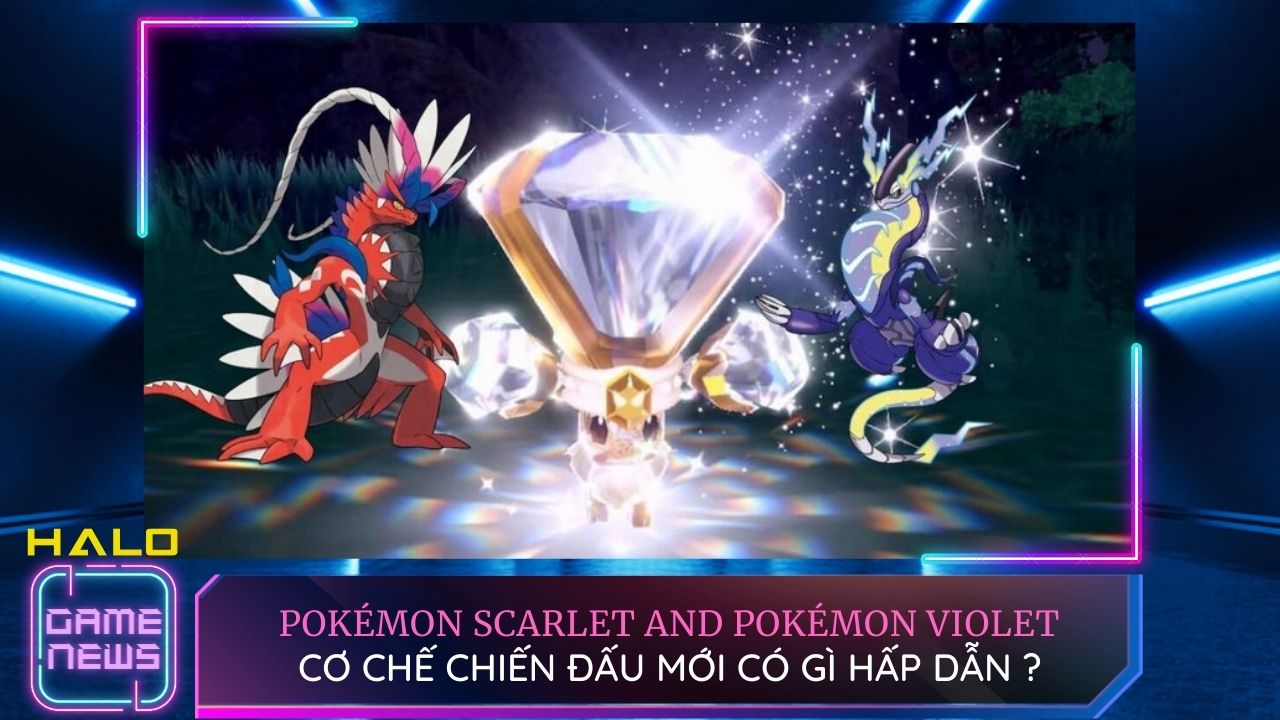 Cơ chế chiến đấu mới trong Pokemon Scarlet & Violet có gì đáng mong chờ?