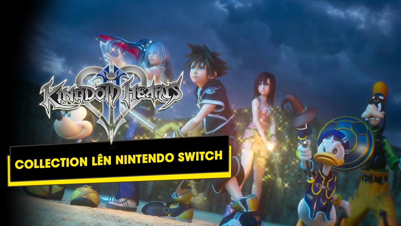 Đến lượt Kingdom Hearts Collection cũng tiếp bước đặt chân lên Nintendo Switch