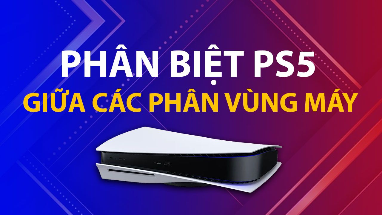 Điểm khác biệt giữa PS5 Việt Nam và thị trường quốc tế