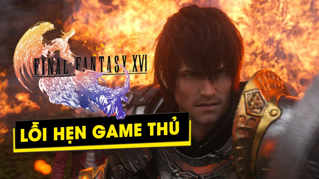 [TGS201] Final Fantasy XVI lỗi hẹn game thủ tại Tokyo Game Show 2021 vì lí do gì?