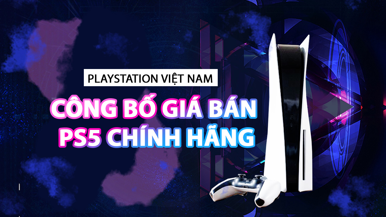 Đã có giá và ngày bán PS5 chính hãng Việt Nam