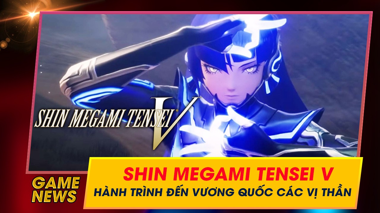 Giới thiệu tựa game Shin Megami Tensei V - Hành trình đến vương quốc của các vị thần