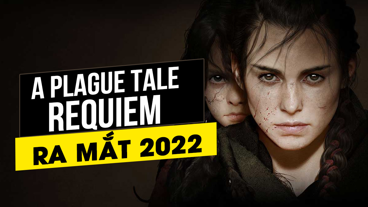 Hậu truyện của A Plague Tale: Requiem sẽ ra mắt vào năm 2022