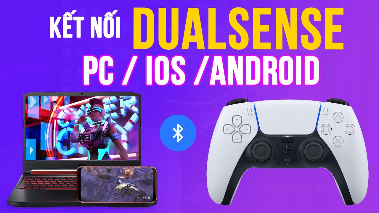 Hướng dẫn kết nối tay cầm DualSense với iOS, iPadOS, Android và PC