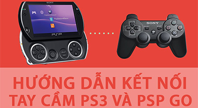 Hướng dẫn kết nối tay cầm PS3 và PSP GO