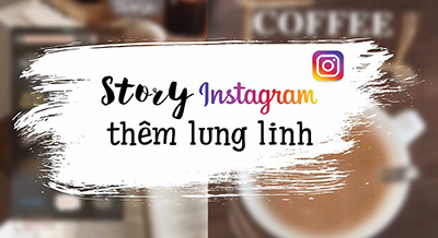 Mẹo Sống Ảo Trên Story Instagram Với iOS Cực Kỳ Đơn Giản