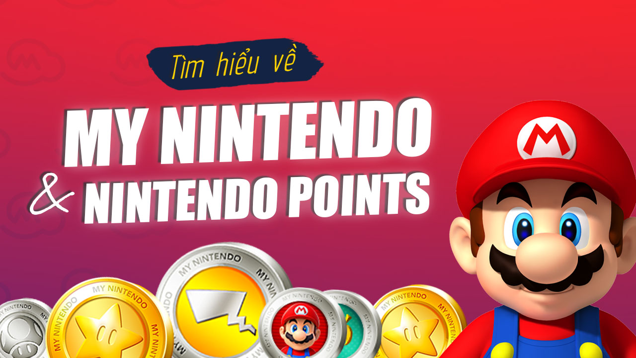 My Nintendo Reward và Nintendo Points là gì?