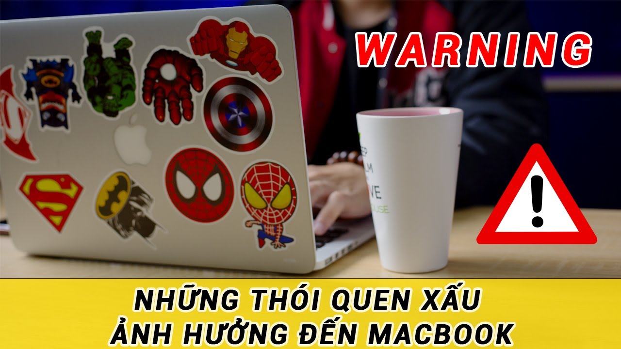 Những thói quen xấu gây hại đến MacBook