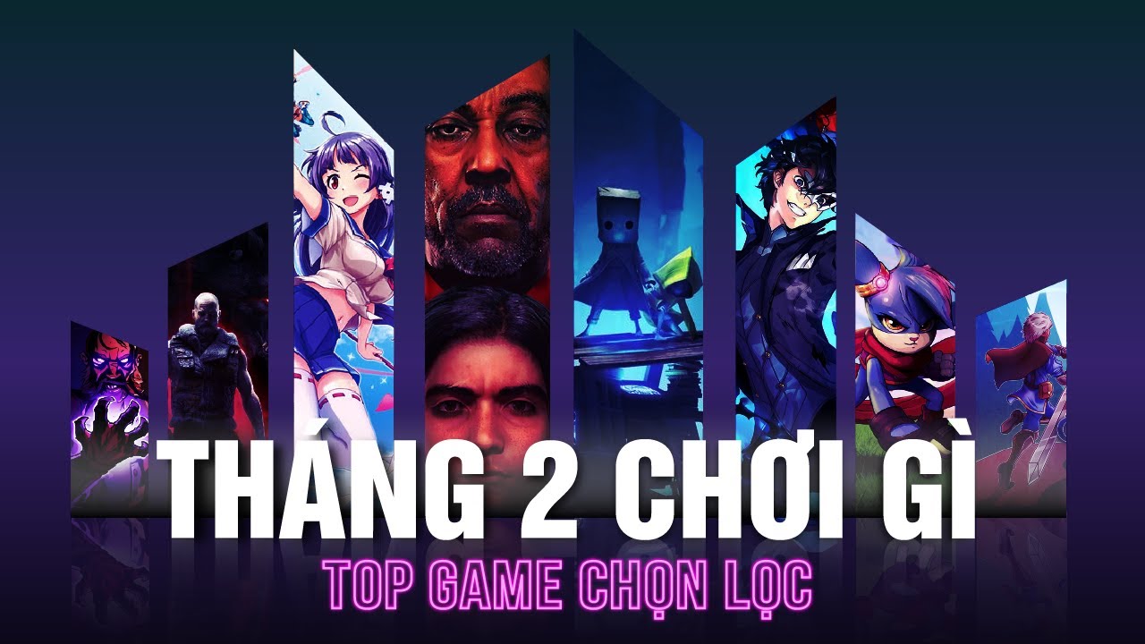 Những tựa game đáng mong đợi tháng 2/2021 - Tháng này chơi gì