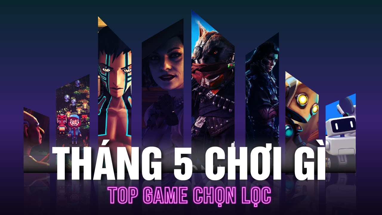 Những tựa game đáng mong đợi tháng 5/2021 - Tháng này chơi gì