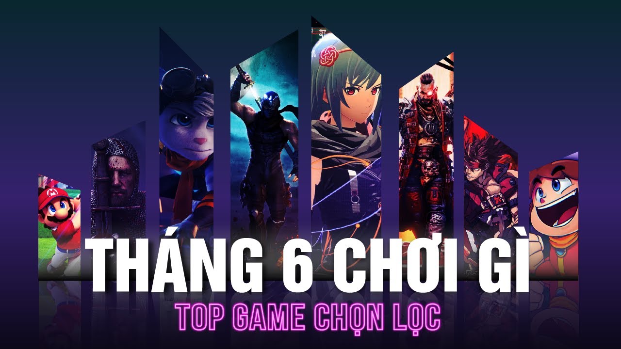 Những tựa game đáng mong đợi tháng 6/2021 - Tháng này chơi gì