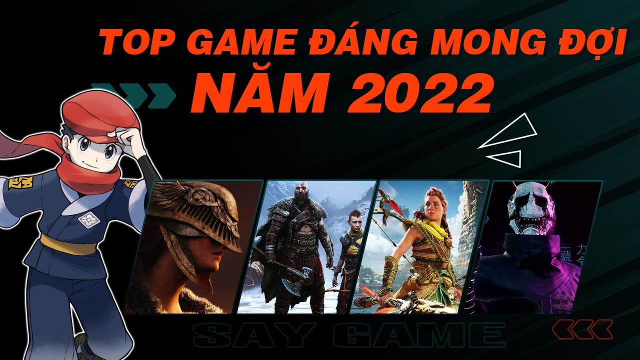 Những tựa game sẽ ra mắt năm 2022