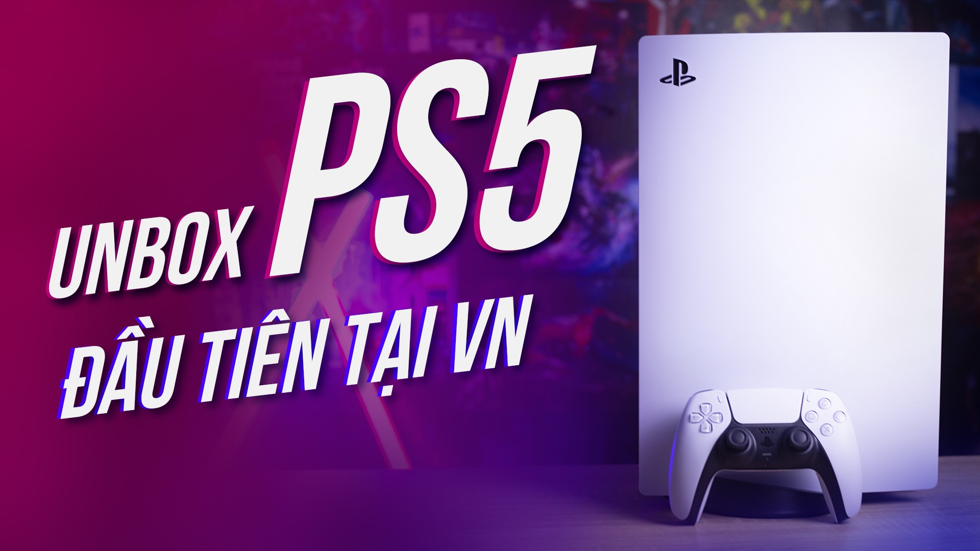 Trên tay PS5 đầu tiên tại Việt Nam: xứng danh thế hệ next-gen gaming