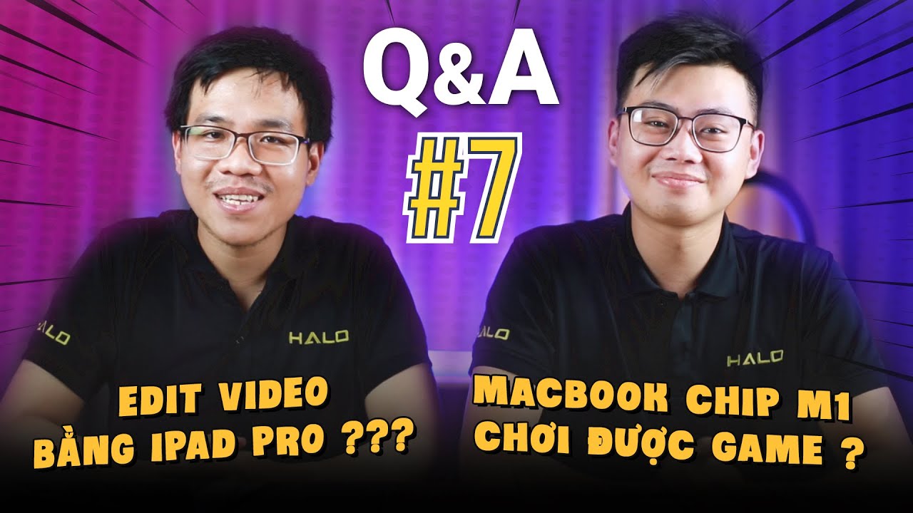 Hỏi xoáy trả lời thật cùng HALO | Hỏi đáp Q&A #7