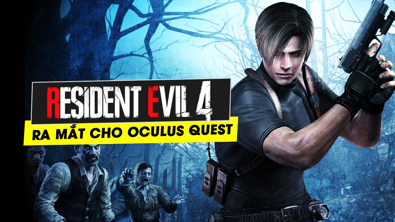 Resident Evil 4 VR ra mắt dành riêng cho Oculus Quest 2