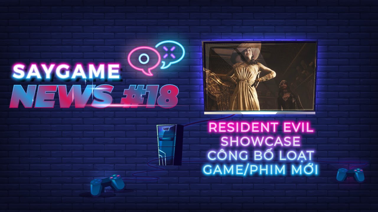 Tổng hợp tin tức về game trong tuần: Sự kiện Resident Evil Showcase | SAY GAME NEWS #18