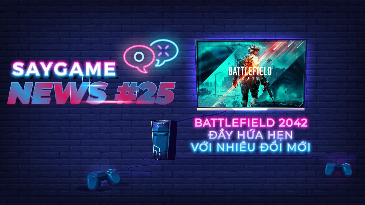 Battlefield 2042 hé lộ chế độ chơi, vũ khí mới | SAY GAME NEWS #25