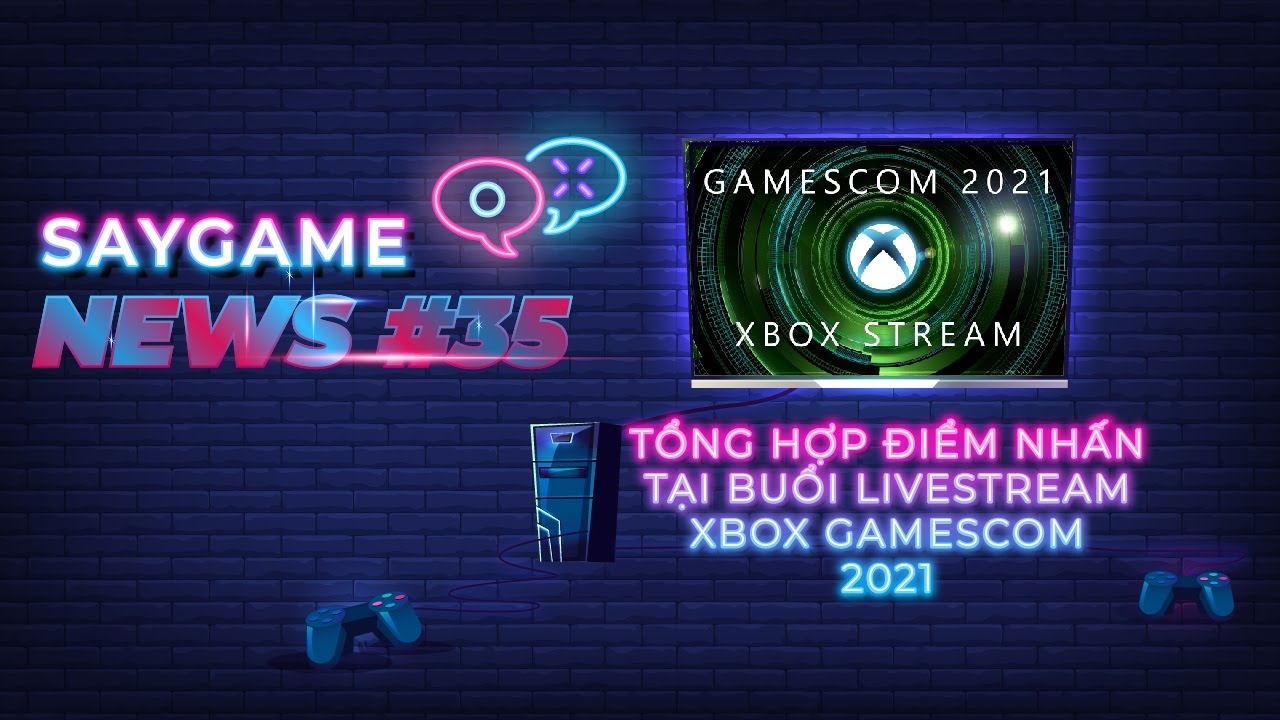 Tổng hợp tin Xbox Gamescom 2021 | SAY GAME NEWS #35
