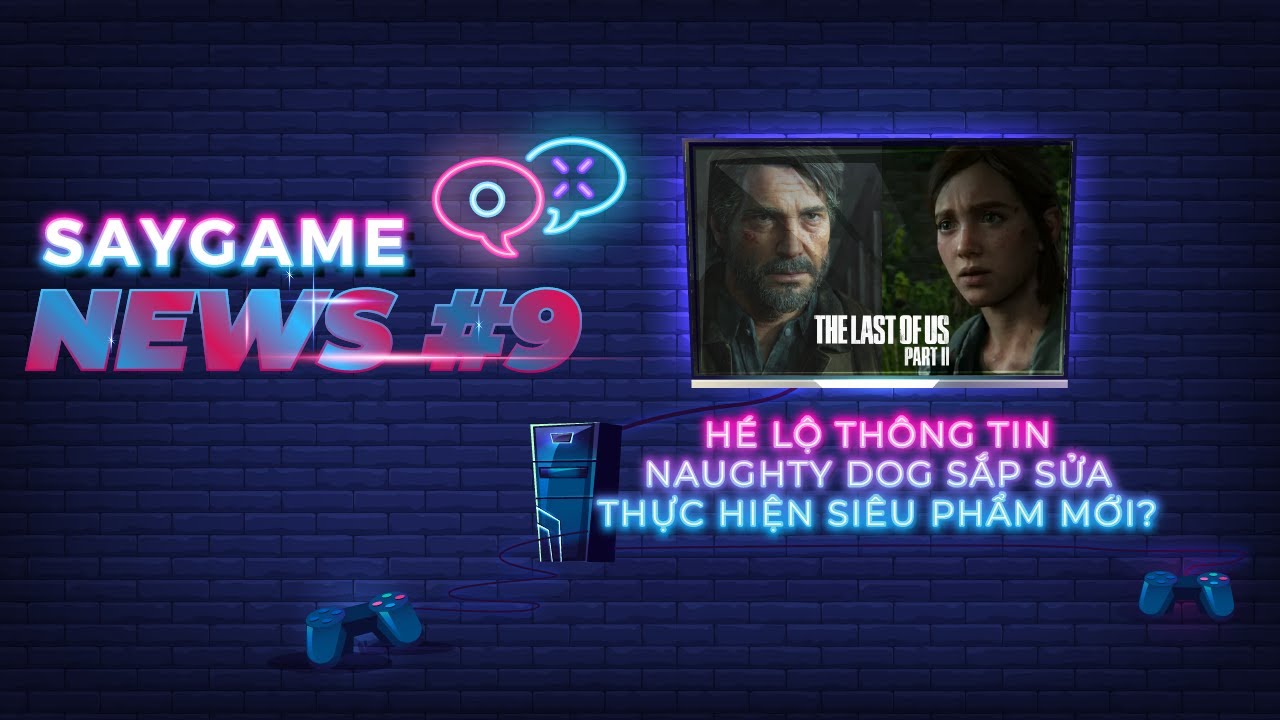 Tổng hợp tin tức về game trong tuần | SAY GAME NEWS #9