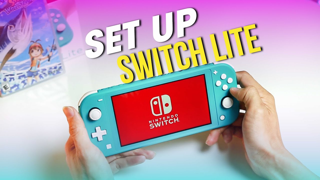 Hướng Dẫn Set Up Nintendo Switch Lite