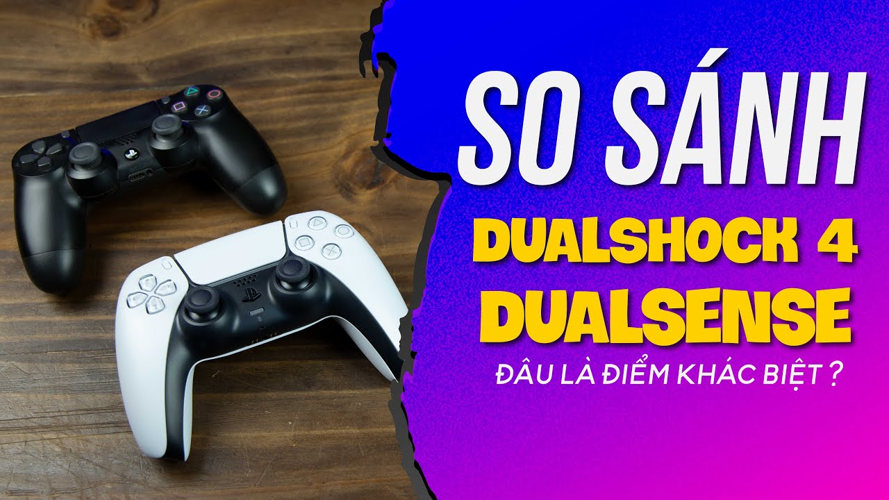So sánh tay cầm DualSense với DualShock 4: Bước đột phá về thiết kế và trải nghiệm có gì khác so với DualShock?