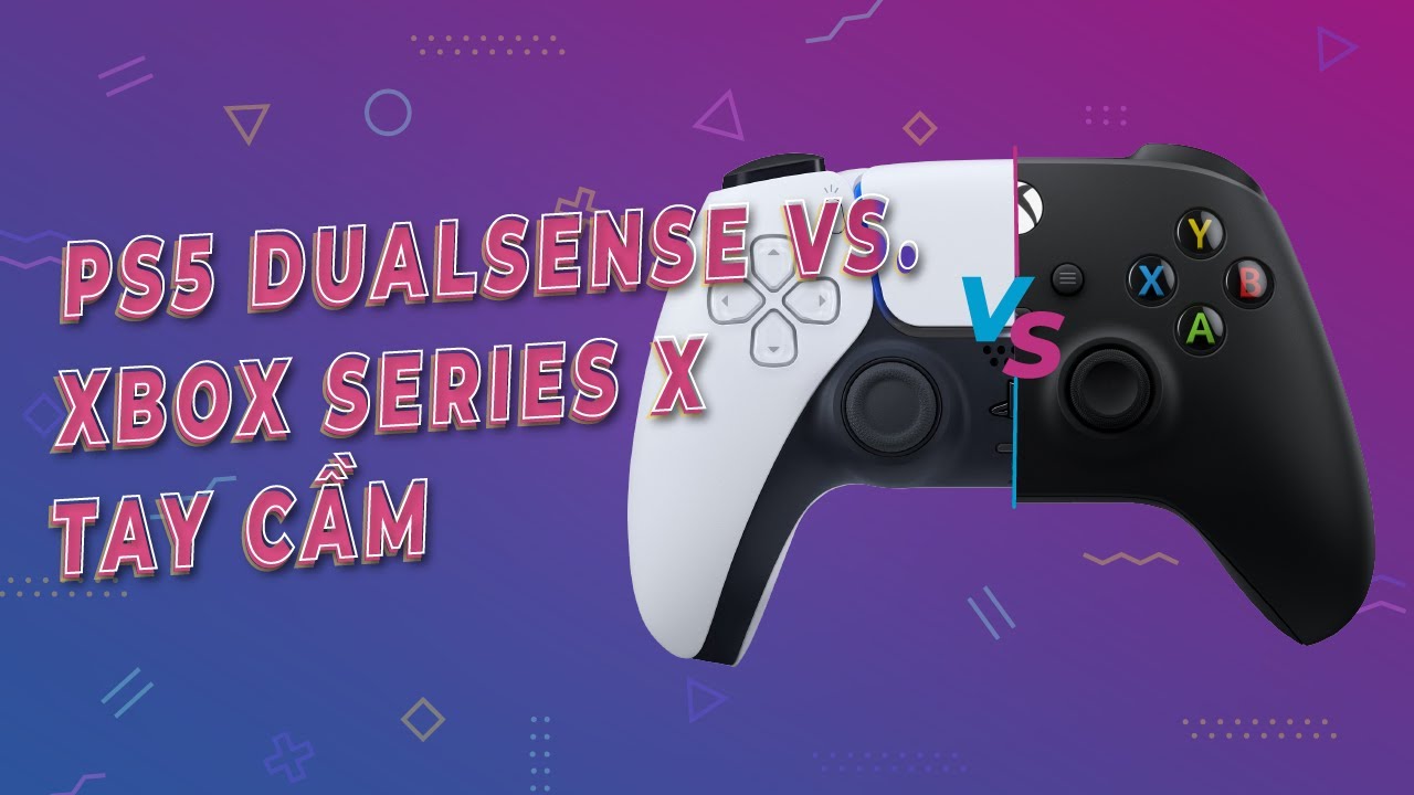 So sánh tay cầm DualSense và Xbox Series: Chiếc tay cầm nào sẽ tốt hơn?