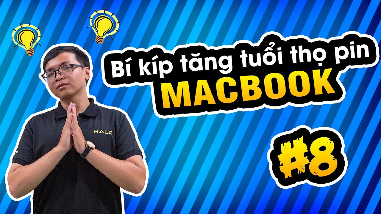 Series Sử Dụng Macbook: #8 Làm Sao Tăng Tuổi Thọ Cho Pin Macbook??