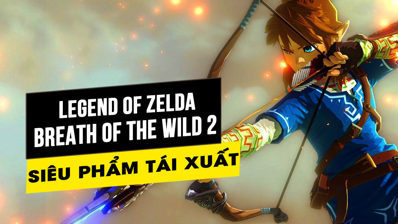 Tham vọng Breath of the Wild 2 của Nintendo