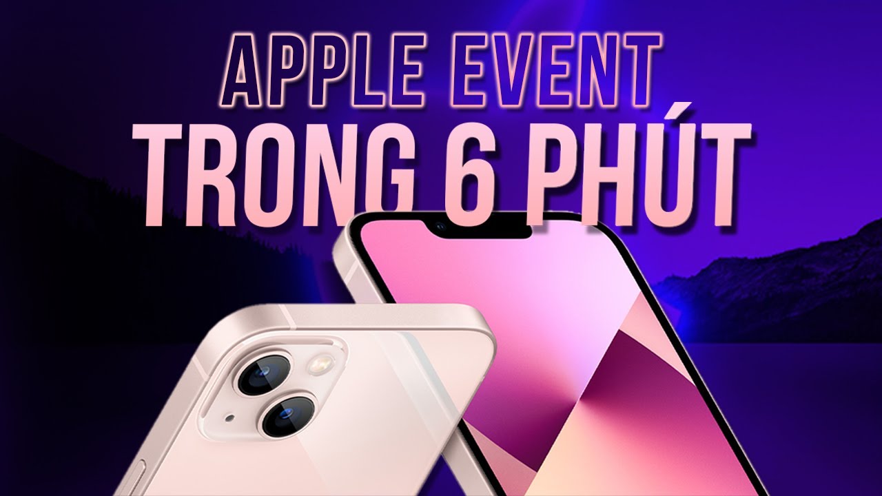 Tổng hợp sự kiện Apple: iPhone 13 series, iPad mới, Apple Watch Series 7 chào sân