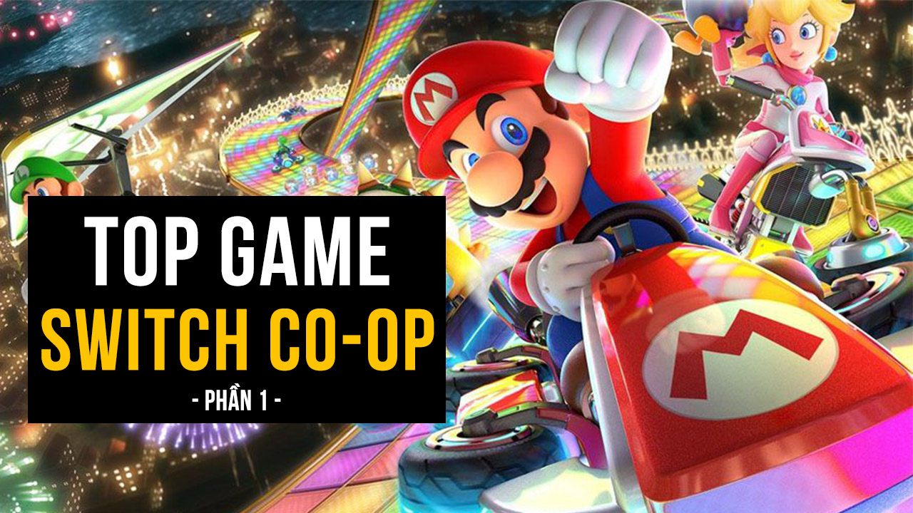 Tổng hợp những game co-op hay nhất trên Switch để giải trí mùa dịch (P1)