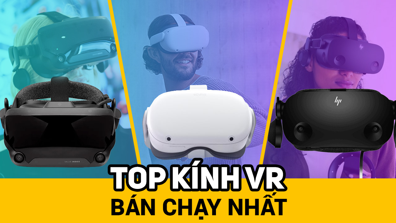 Top kính VR đáng mua nhất hiện nay