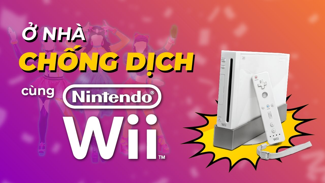 Trải nghiệm Nintendo Wii trong mùa dịch với giá siêu tiết kiệm