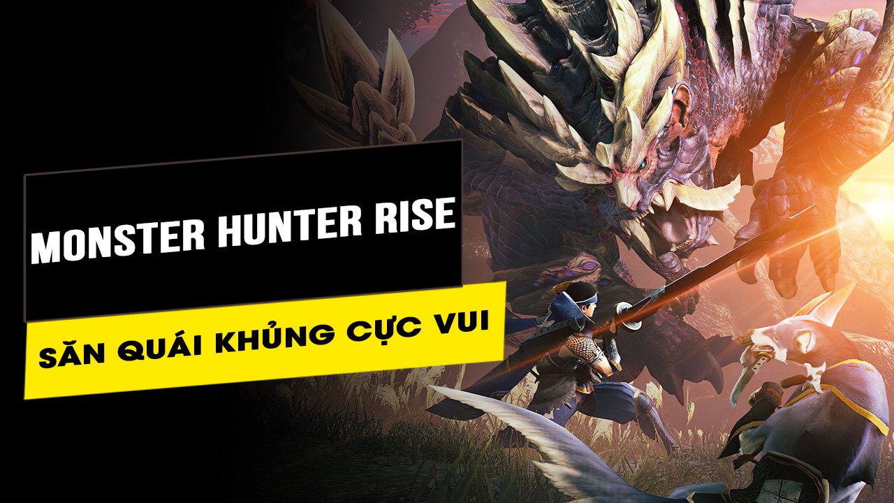 Trải nghiệm tựa game Monster Hunter Rise đồ họa đẹp mắt