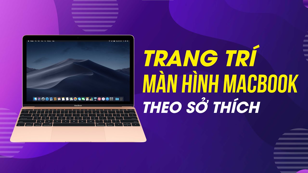 MacBook Của Bạn Sẽ Thú Vị Hơn Nếu Bạn Làm Theo Cách Này