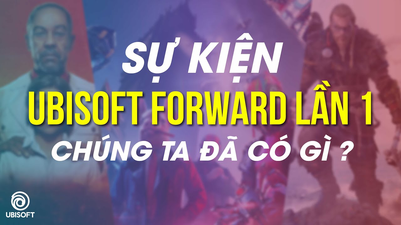 Ubisoft Forward lần 1: 4 tựa game chiếm trọn spotlight