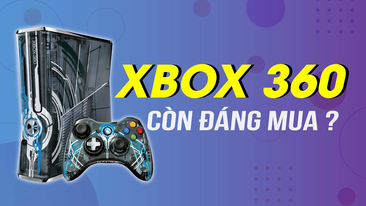 Xbox 360 Trong 2020 Có Còn Phong Độ?