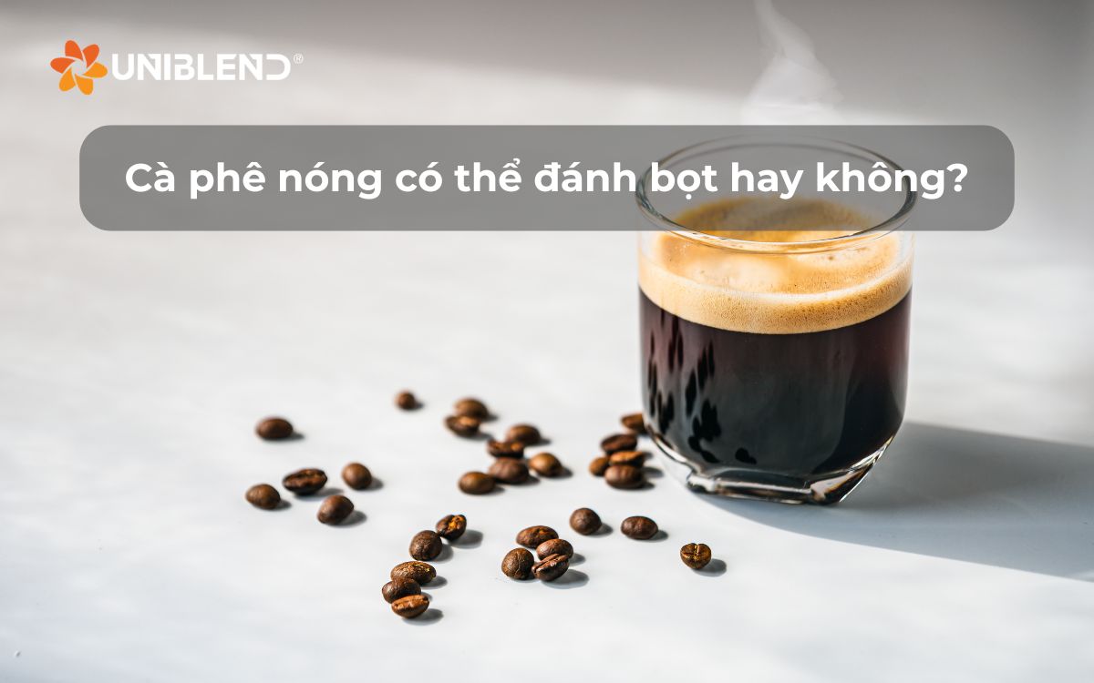 Cà phê nóng có thể đánh bọt hay không?